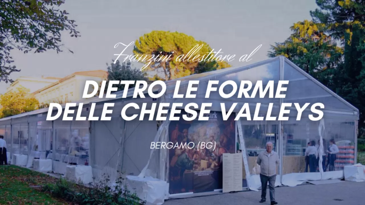 Dietro le forme della Cheese Valley