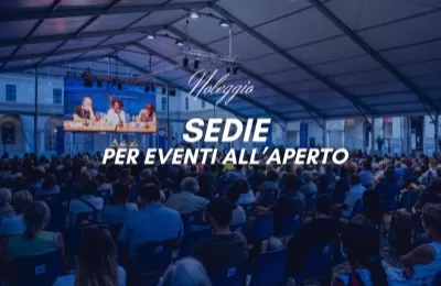 Noleggio sedie per eventi all'aperto - Concerti, festival, feste