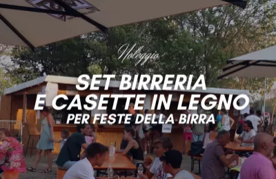 Noleggio casette il legno e set birreria feste della birra