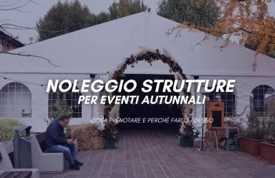 Noleggio strutture per eventi autunnali